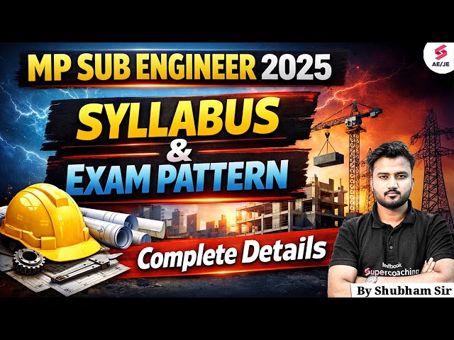 MP Sub Engineer Vacancy 2025 | MP Sub Engineer Syllabus 2025 | MP Sub Engineer by Shubham Sir