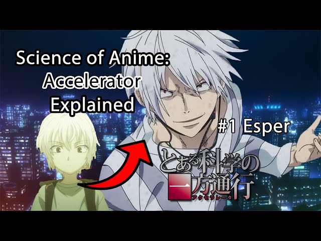 Science of Anime | Accelerator Explained