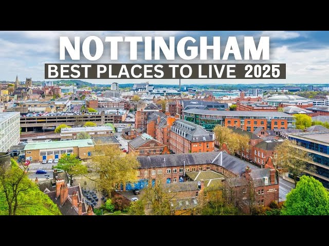 10 Best Places to Live in Nottingham - Nottingham England