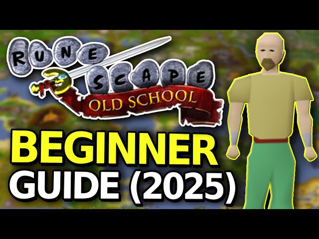 A Beginner's Guide To Old School RuneScape (OSRS Starter Guide)
