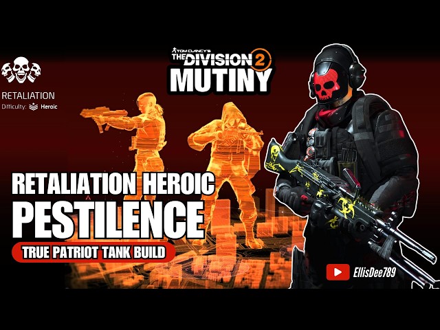 Retaliation Heroic | Assault GE | PESTILENCE Tipping Scales Tank Build - The Division 2