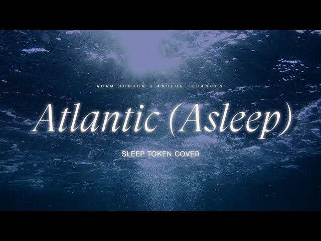 Atlantic (Asleep) - Sleep Token Cover