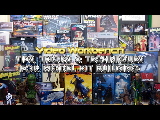 Video Workbench: Tips, Tricks & Techniques For Model Kit Building