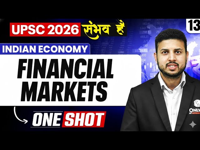 Complete Indian Economy | Financial Markets | ONE SHOT 🔥 | for UPSC 2026