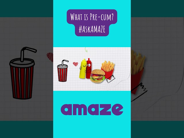 What is Pre-cum? #AskAMAZE