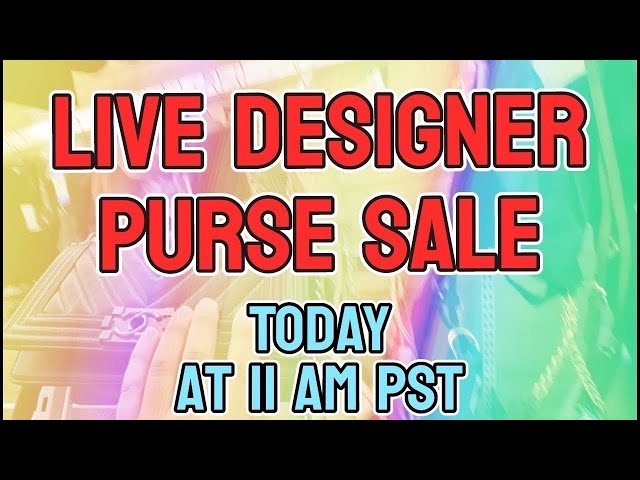 IM FINALLY BACK!  SURPRISE TUESDAY LIVE SALE, HANGOUT, AND CATCH UP! DESIGNER BAGS & MORE!