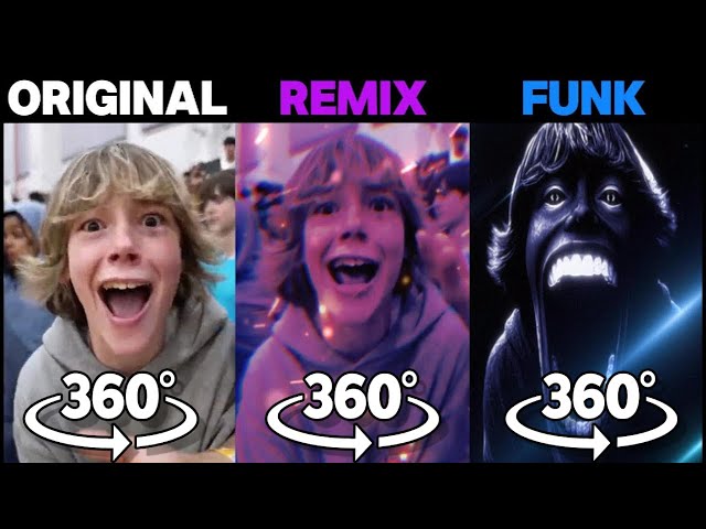 360° VR 67 Kid Original vs Remix vs Funk