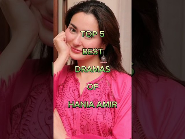 top 5 Best dramas of hania amir Pakistani drama#viral#shorts