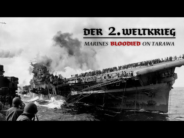 Der 2. Weltkrieg – Marines Bloodied on Tarawa (Militär Doku Deutsch, ganze Dokumentation in Deutsch)