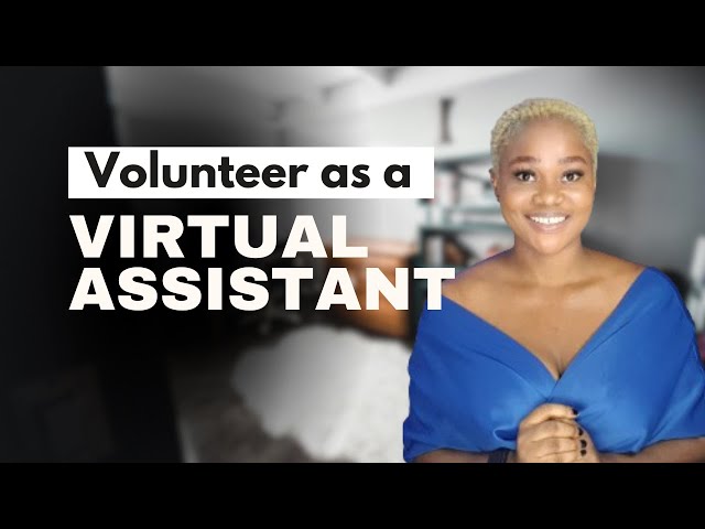 Volunteer as a Virtual Assistant | Apply NOW | @themfonakpan