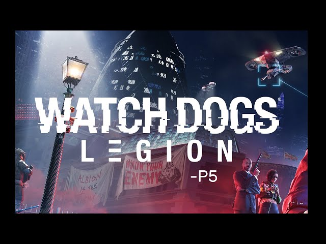 Watch Dogs Legion - Part 5