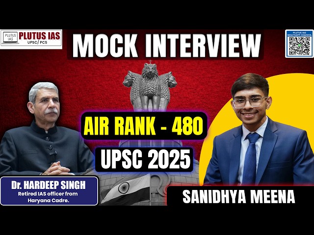 UPSC AIR 480 Sanidhya Meena Mock Interview With Hardeep Sir Insights