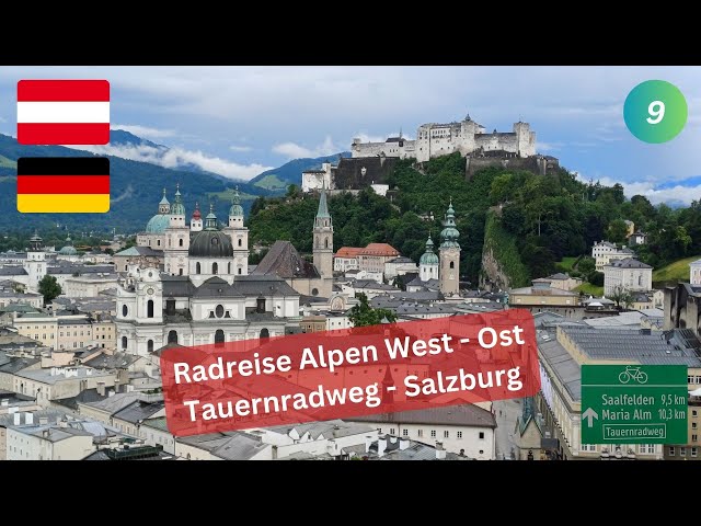 Über den Tauernradweg nach Salzburg | Radreise Alpen #09