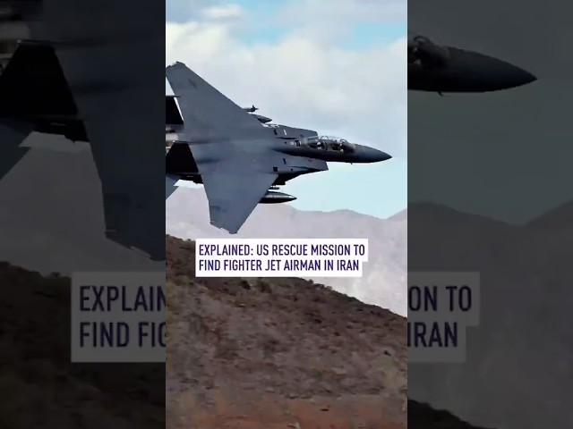Explained: US rescue mission to find fighter jet airman in Iran