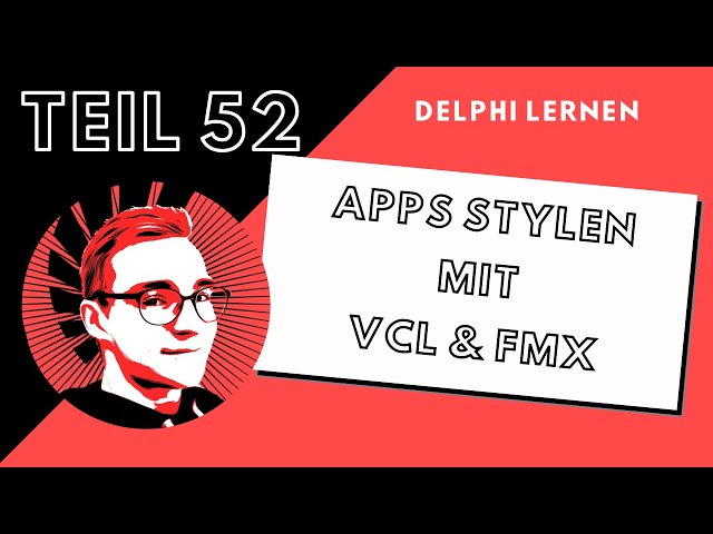 Stilvoll programmieren: Delphi VCL und FMX Styles im Fokus