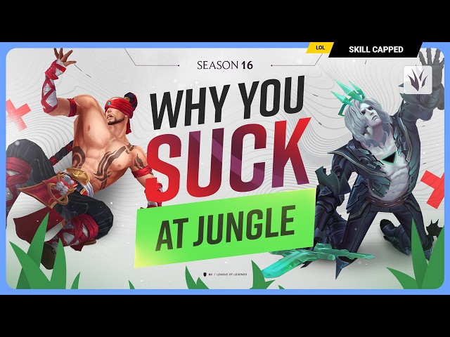 Why You SUCK at JUNGLE (And How to FIX IT) - Season 16!