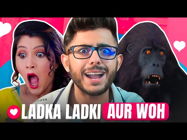 LADKA LADKI AUR WOH | CARRYMINATI