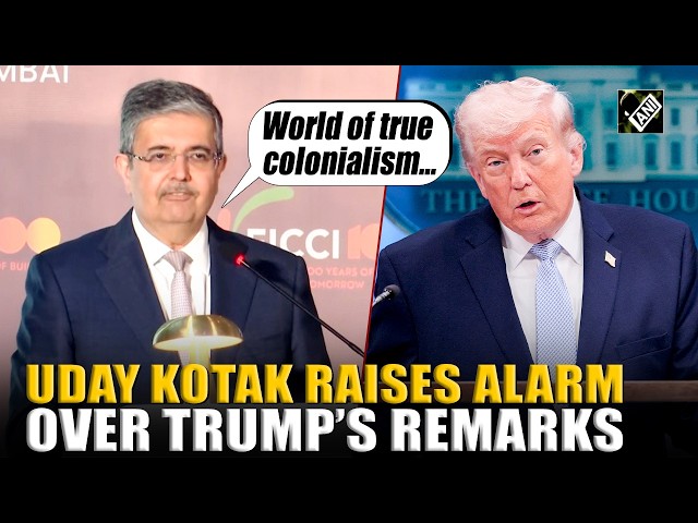 Uday Kotak cites Trump’s remarks in his speech, raises alarm over ‘world of true colonialism’