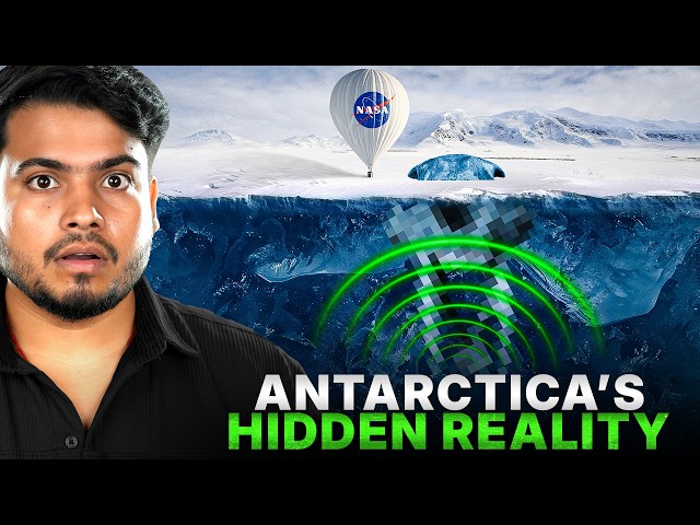 Antarctica’s Hidden Reality