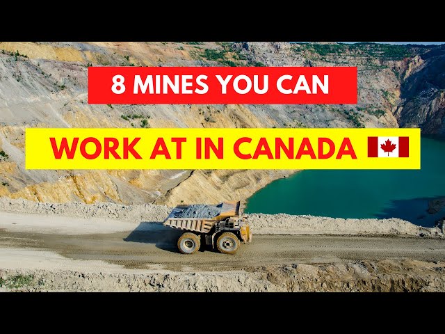 8 Mines You Can Work At In Canada