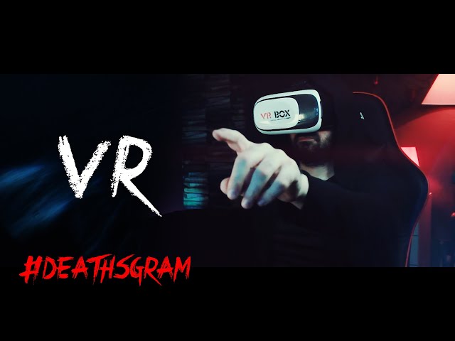 VR - Horror Short Film  | DEATHSGRAM