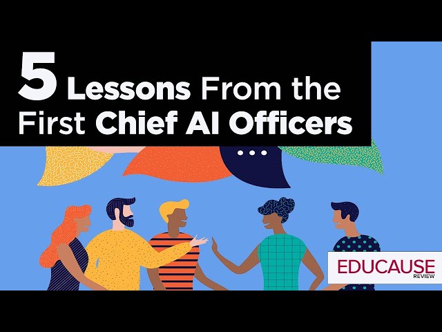 5 Lessons from the First Chief AI Officers | EDUCAUSE Exchange
