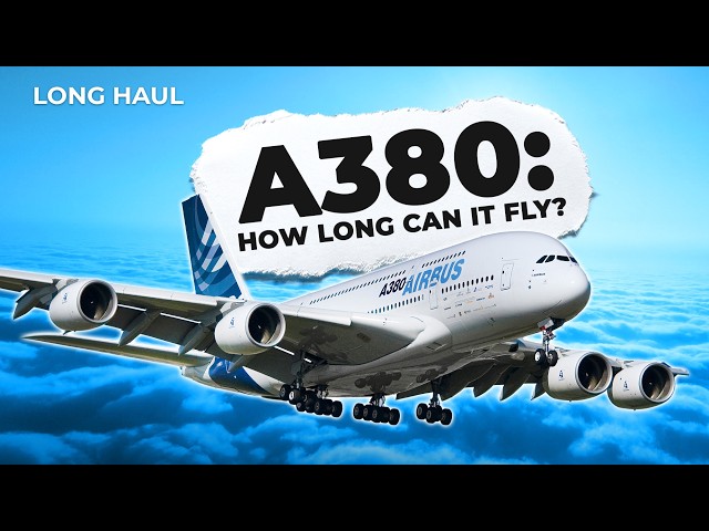 How long can the Airbus A380 fly without refueling?