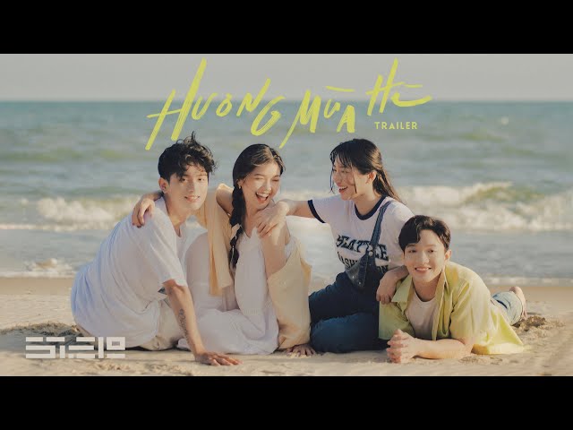 ‘Hương Mùa Hè’ TRAILER | Suni Hạ Linh, Hoàng Dũng, Orange & GREY D