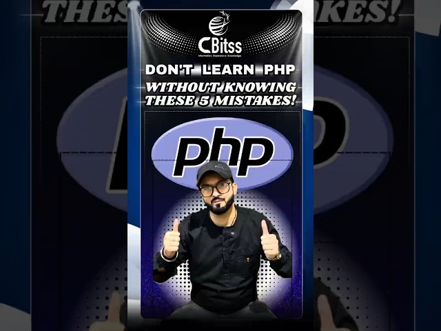 PHP Training in Chandigarh: Top 5 Beginner Mistakes to Avoid | Web Developer Tips | @CBitss.