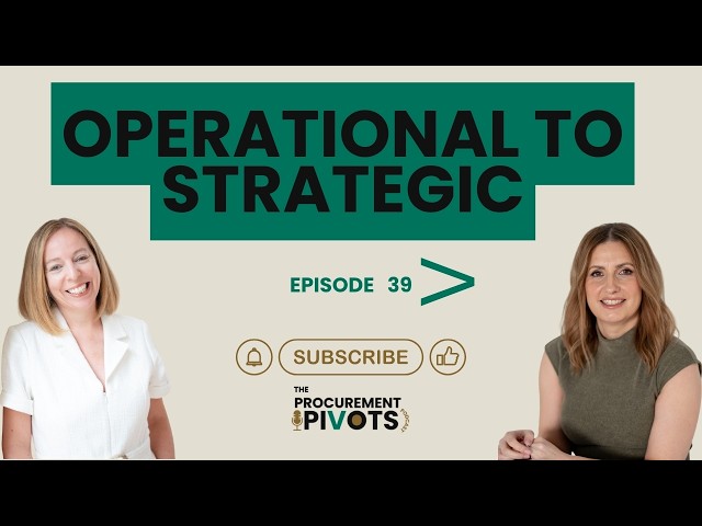 EP 39: From Operational to Strategic Procurement - The Reality Behind the Shift