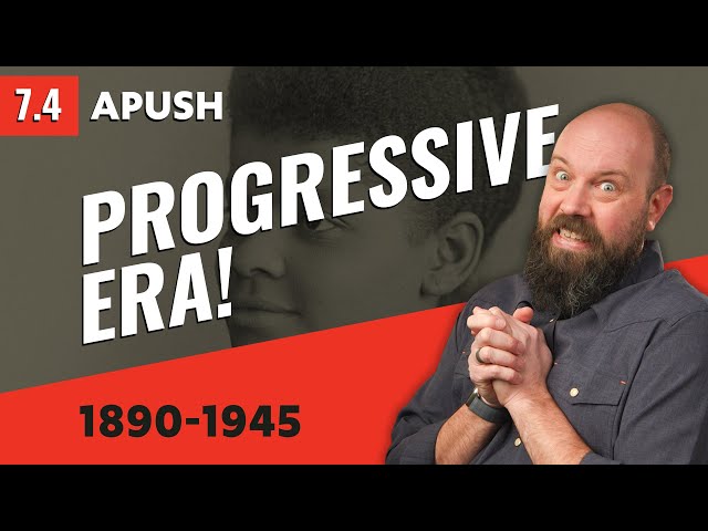 The PROGRESSIVE Era, Explained [APUSH Review]
