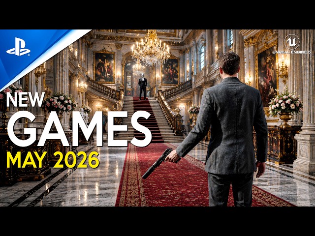 NEW GAMES coming in MAY 2026 with Crazy NEXT GEN Graphics