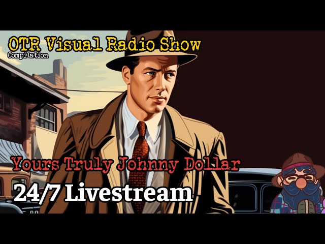 Yours Truly Johnny Dollar 24/7 Livestream