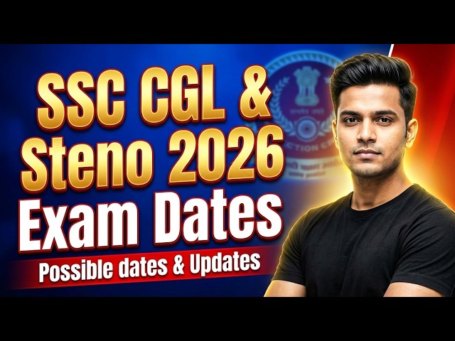 SSC CGL 2026 Exam Date 🔥 Delay Confirmed? | SSC Steno 2026 Exam Date & Expected Schedule