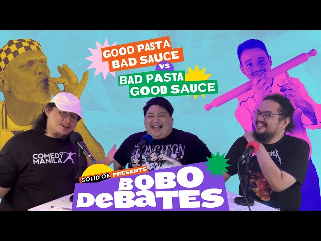 Bobo Debates | Ep. 8 - Good Pasta, Bad Sauce VS. Bad Pasta, Good Sauce