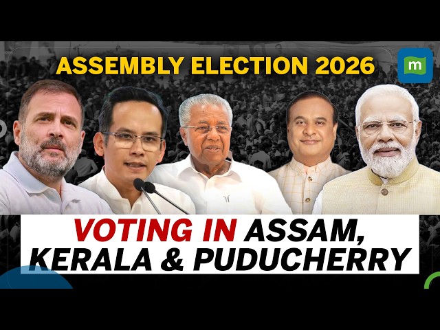 LIVE: Assembly Election 2026: Voting in Assam, Kerala & Puducherry |Congress | BJP |LDF | NDA | ECI