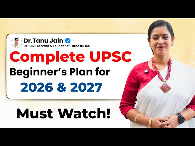Complete Strategy for UPSC 2026/2027 |  Dr. Tanu Jain Ma'am | Tathastu ICS | UPSC EXAM