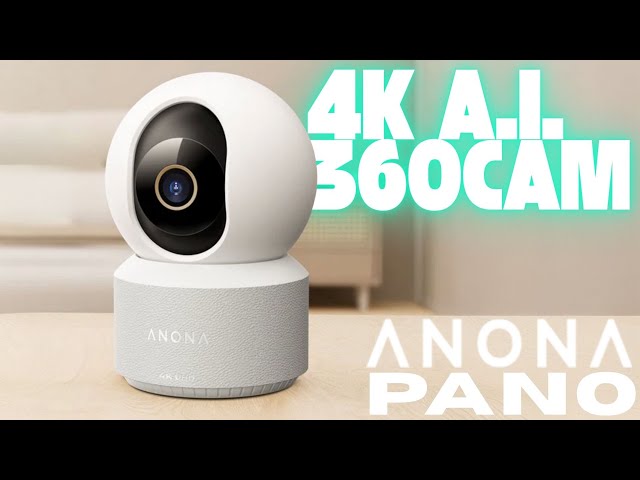 ANONA PANO - 4K UHD 360° Pan Tilt Dual-Band Wi-Fi 6 Indoor AI Security Camera - FULL TEST