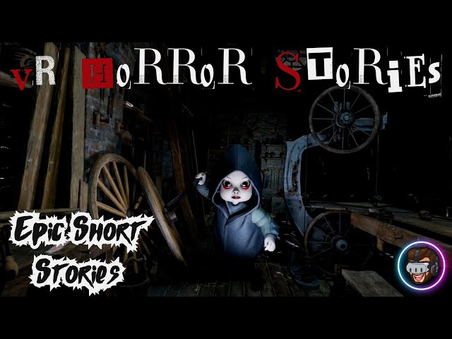 VR Horror Stories - Epic Scary Tales