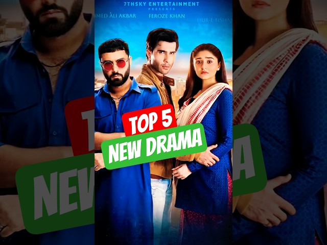 Top 5 New Drama #pakistanidrama #top5