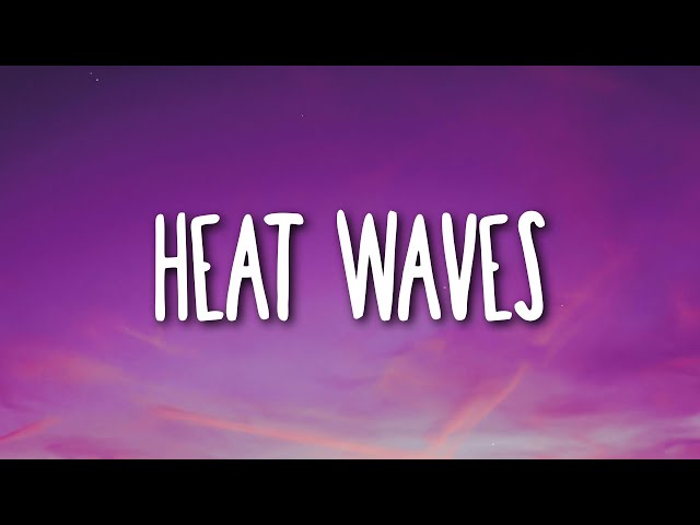 Glass Animals - Heat Waves (Lyrics)