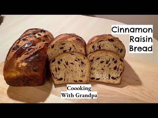Cinnamon Raisin Bread - Coooking With Grandpa