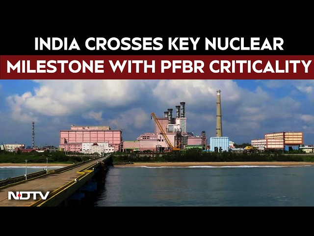 India Achieves Nuclear Criticality, Top Scientist Calls It "Akshay Patra Moment"