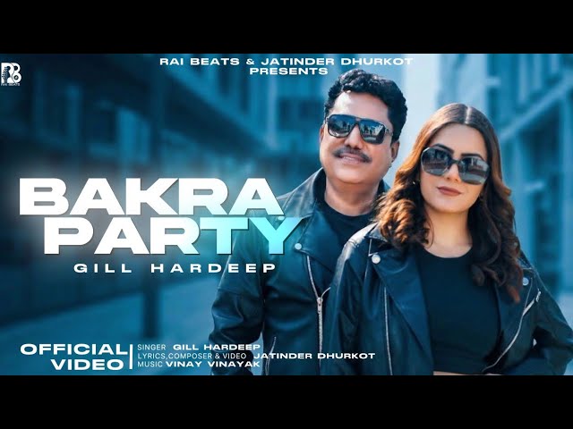 Bakra Party | Gill Hardeep | Jatinder Dhurkot | New Punjabi Song 2026 | Rai Beats | Vinay Vinayak