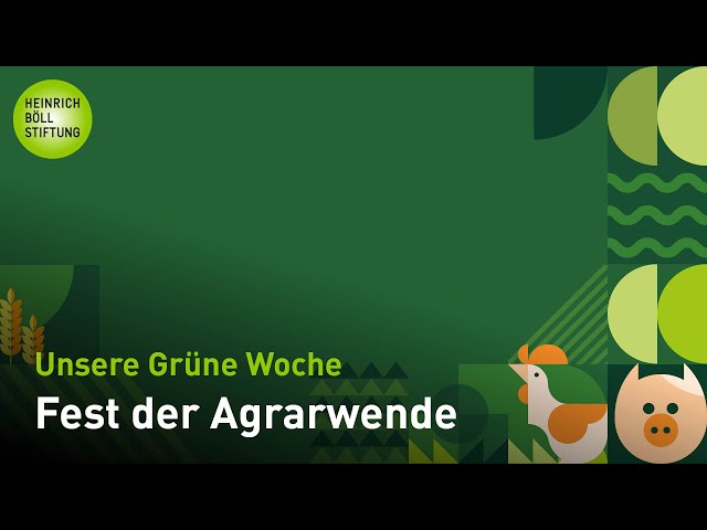 Unsere Grüne Woche: Fest der Agrarwende 2026