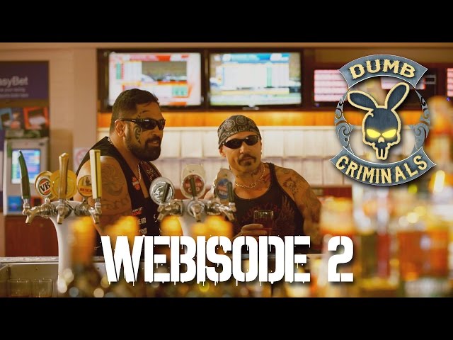 DUMB CRIMINALS Webisode 2