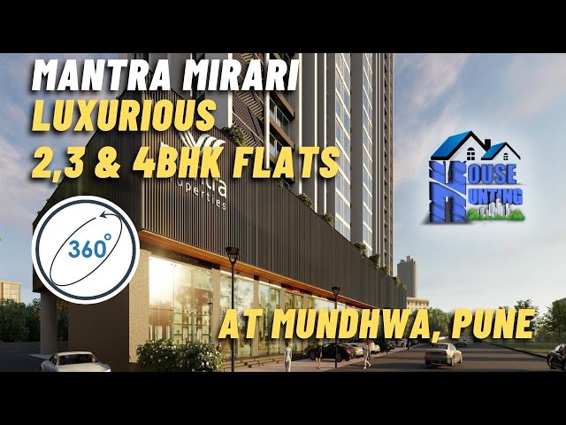 360 visuals Mantra Mirari 4BHK  Mundhva Upper Koregaon park ll Pune ll 2,3 and 4bhk flats for sale