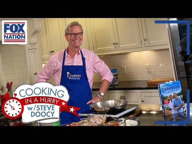 Cooking in a Hurry with Steve Doocy • Available Now | Fox Nation