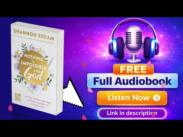 Nothing Is Impossible With God By Shannon Bream Audiobook Free