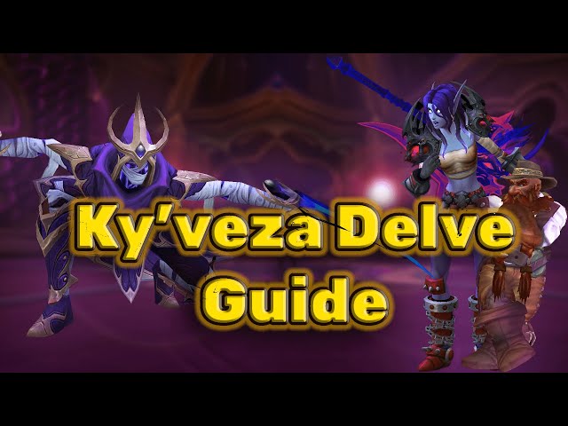 Nexus Princess Ky'veza - Delve Guide